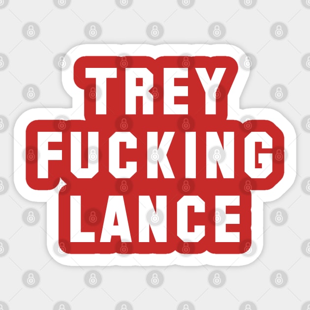 Trey Fucking Lance Sticker by Carl Cordes